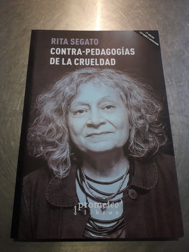 Contra Pedagogías De La Crueldad - Rita Segato 