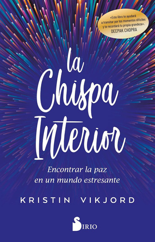 La Chispa Interior - Kristin Vikjord, De Vikjord, Kristin. Editorial Sirio, Tapa Blanda En Español