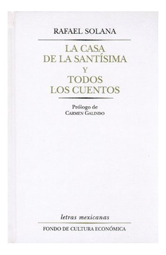 La Casa De La Santisima Y Todos Los Cuentos - Solana, Rafael