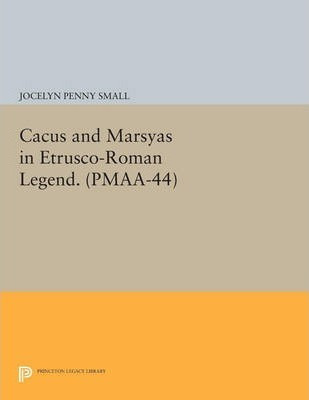Libro Cacus And Marsyas In Etrusco-roman Legend. (pmaa-44...