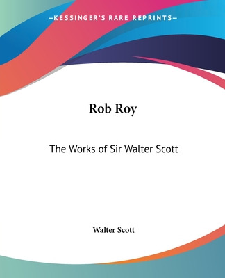 Libro Rob Roy: The Works Of Sir Walter Scott - Scott, Wal...