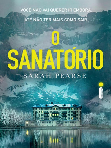 O Sanatório, De Pearse, Sarah. Editora Intrínseca, Capa Mole Em Português