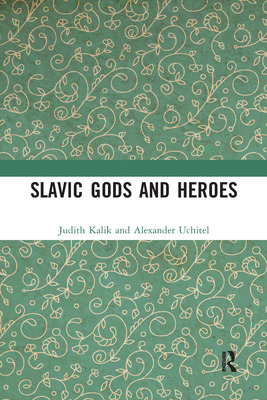 Libro Slavic Gods And Heroes - Kalik, Judith