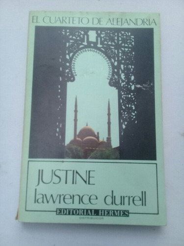 { Libro: Justine Cuarteto De Alejandría - Lawrence Durrell }