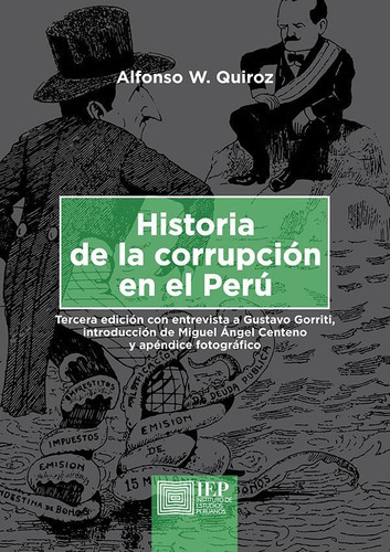 Historia De La Corrupción En El Perú, De Alfonso Quiroz Norris. Editorial Instituto De Estudios Peruanos (iep), Tapa Blanda En Español, 2019