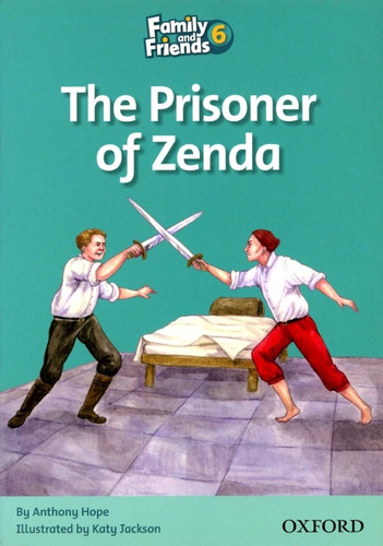 Family And Friends 6 - The Prisoner Of Zenda - Hope Anthony