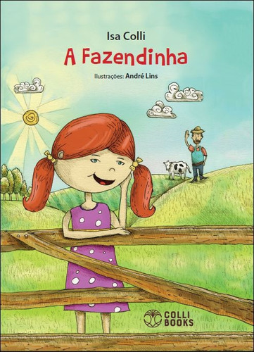 Fazendinha, A, de Colli, Isa. Editorial COLLI BOOKS EDITORA E DISTRIBUIDORA DE LIVROS EIRELI ,Colli Books Editora, capa dura em português, 2021