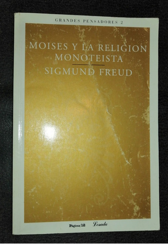 Moises Y La Religion Monoteista Sigmund Freud
