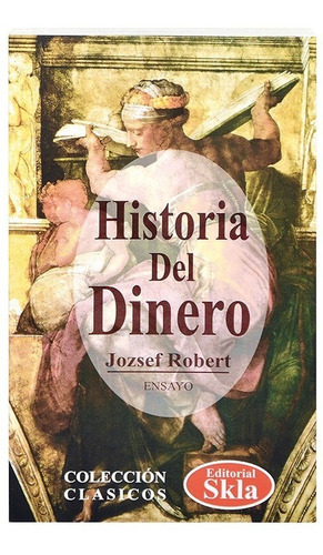 Libro Historia Del Dinero / Completo Original