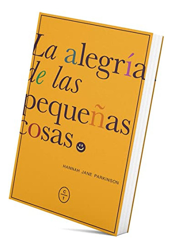 La Alegria De Las Pequeñas Cosas -sin Coleccion-