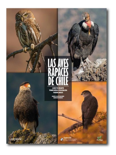 Las Aves Rapaces De Chile - Agustín Iriarte