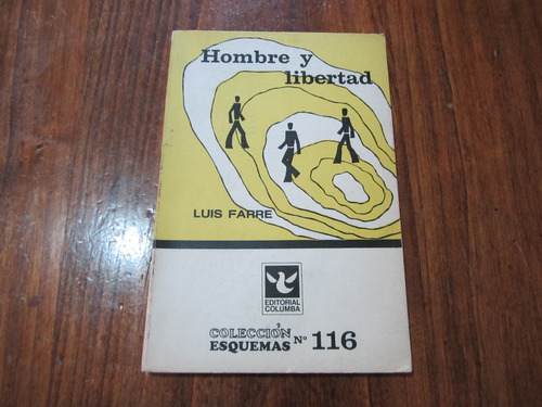 Hombre Y Libertad - Luis Farre - Ed: Columba 