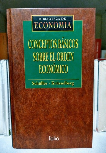 Conceptos Básicos Sobre El Orden Económico. Schuller