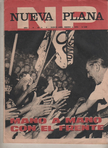 Revista Politica * Nueva Plana * Nº 16 Año 1973 Campora
