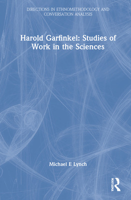 Libro Harold Garfinkel: Studies Of Work In The Sciences -...