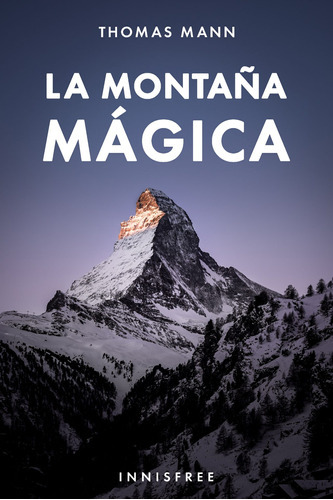 La Montaña Mágica, De Thomas Mann. Editorial Innisfree, Tapa Blanda En Español, 2022