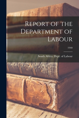 Libro Report Of The Department Of Labour; 1940 - South Af...
