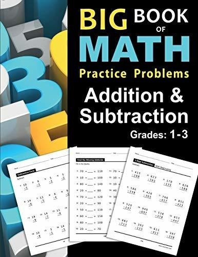 Big Book Of Math Practice Problems Addition And 