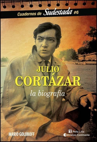 Julio Cortazar La Biografia