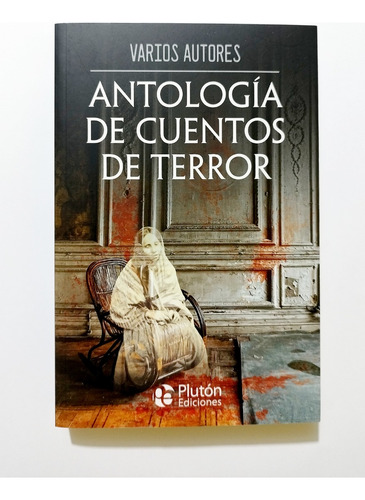 Antología De Cuentos De Terror - Varios Autores 