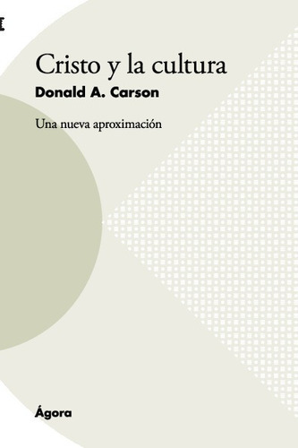 Libro Cristo Y La Cultura - Carson, Donald A.