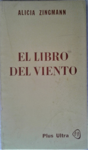 El Libro Del Viento - Alicia Zingmann - Plus Ultra 1980