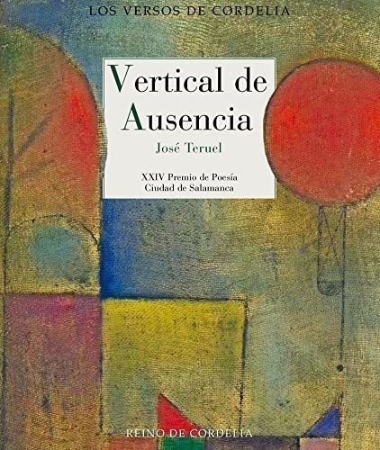 Vertical De Ausencia: Xxiv Premio De Poesía Ciudad De Salama