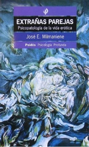 Extrañas Parejas - Jose E Milmaniene - Ed Paidos  