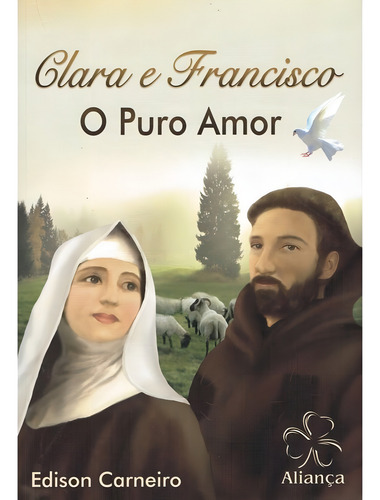 Clara E Francisco - O Puro Amor