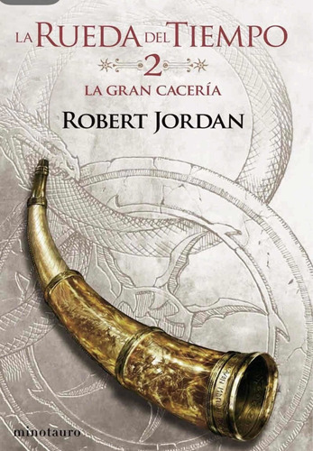 Libro La Rueda Del Tiempo 2: La Gran Cacería - Robert Jordan