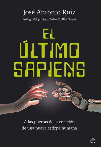 El Último Sapiens - Ruiz, José Antonio  - *