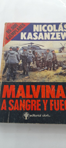 Malvinas A Sangre Y Fuego - Nicolas Kasanzew - Abril (usado)