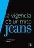 Jeans. La Vigencia De Un Mito 2ª Ed.