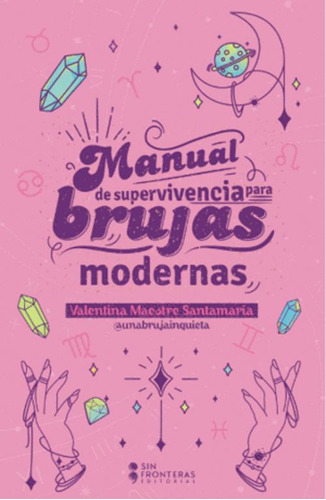 Libro Manual De Supervivencia Para Brujas Modernas