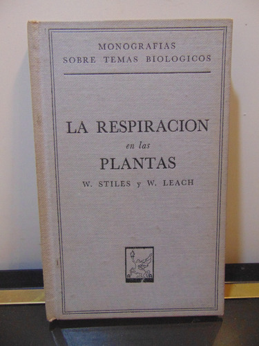 Adp La Respiracion En Las Plantas Walter Stiles W. Leach