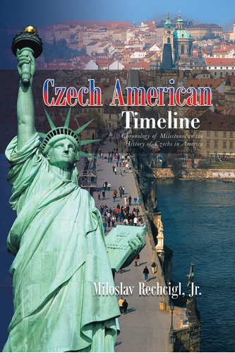 Libro: Czech American Timeline: Chronology Of Milestones In