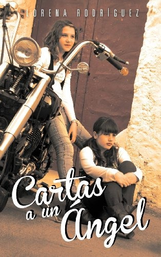 Cartas A Un Angel (spanish Edition)