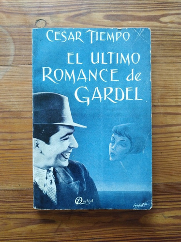 El Último Romance De Gardel - Cesar Tiempo