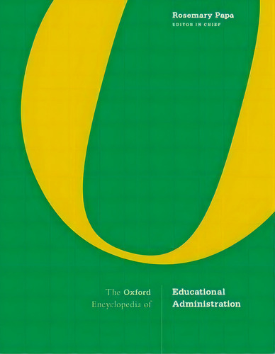 The Oxford Encyclopedia Of Educational Administration, De Rosemary Papa. Editorial Oxford University Press Inc, Tapa Dura En Inglés