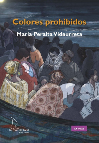 COLORES PROHIBIDOS, de Peralta Vidaurreta, María. Editorial LA MAR DE FACIL, tapa blanda en español