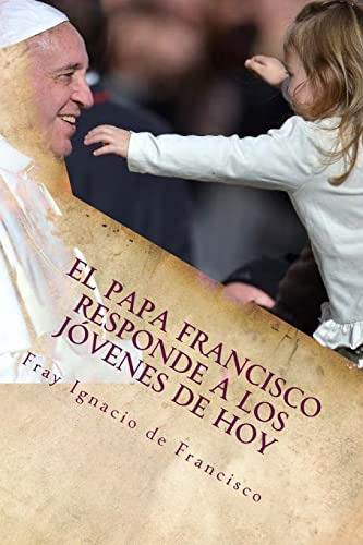 El Papa Francisco Responde A Los Jovenes De Hoy