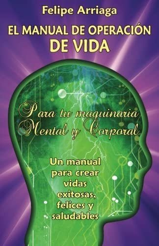 Libro: El Manual De Operacion De Vida: Manual Para Crear Vid