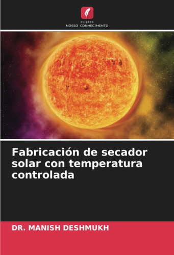 Libro: Fabricación De Secador Solar Con Temperatura Controla