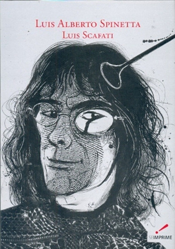 Luis Alberto Spinetta - Luis Alberto Spinetta - Luis Scafati