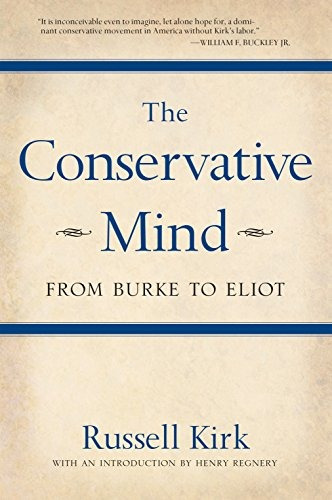 Book : The Conservative Mind: From Burke To Eliot - Russe...