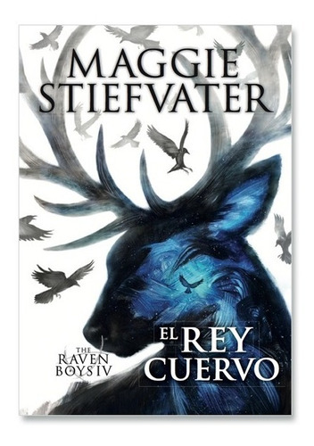 Libro Original - El Rey Cuervo Iv -  Maggie Stiefvater