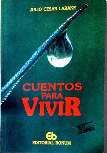 Autoayuda: Cuentos Para Vivir - Julio César Labake - Nuevo