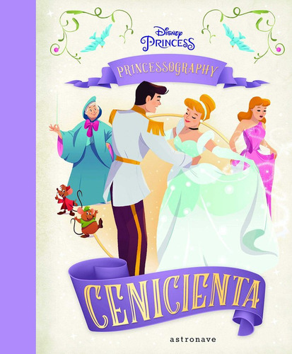 Princessography Cenicienta Disney Princess - Hodgin,molly