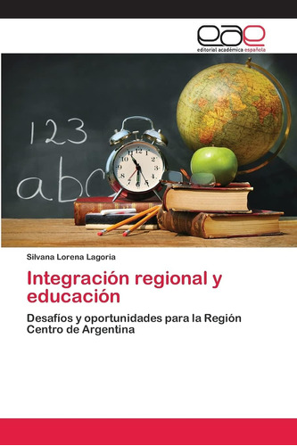 Libro: Integración Regional Y Educación: Desafíos Y Oportuni