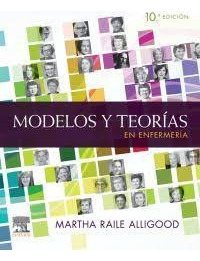 Libro Modelos Y Teorias En Enfermeria 10âª Ed - Alligood,...